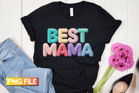 Best Mama PNG: Premium Graphics for T-Shirt Designs