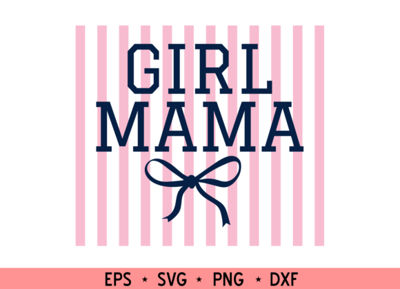 Girl Mama SVG: Graphics for T-Shirt Designs
