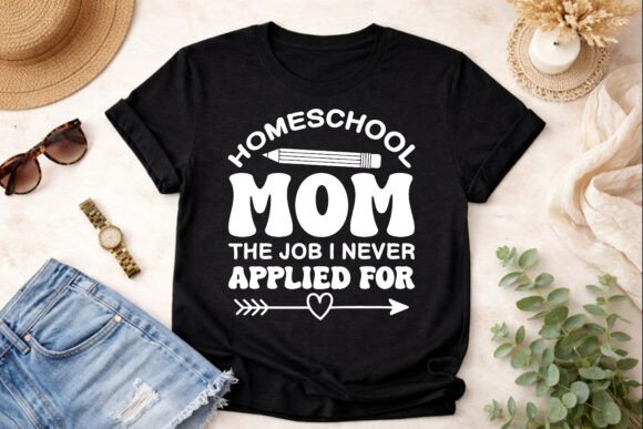 Homeschool Mom Job SVG: Graphics for T-Shirt Designs