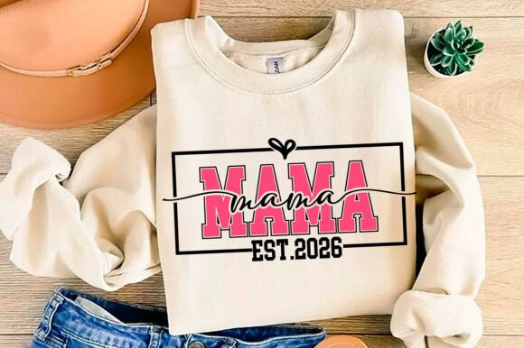 Mama Est 2026 PNG: Graphics for T-Shirt Designs
