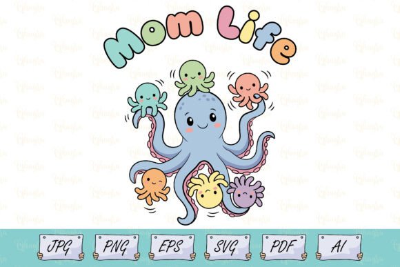 Mom Life Octopus SVG: Graphics for T-Shirt Designs