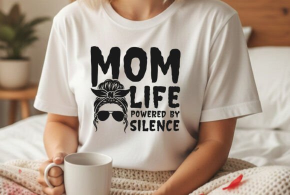 Mom Life Silence: Graphics for T-Shirt Designs