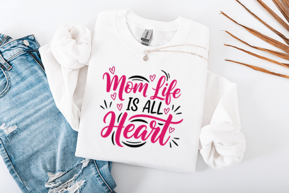 Mom Life SVG: Graphics for T-Shirt Designs
