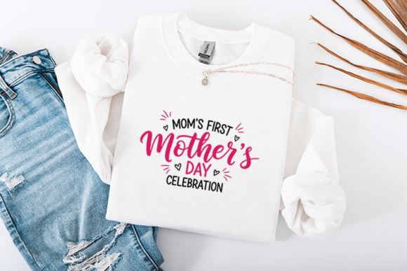 Mom's First Mother's Day SVG: Graphics & T-Shirt Designs