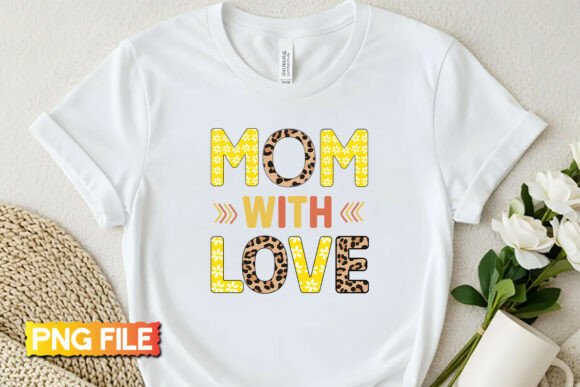 Mom with Love Png: Graphics for T-Shirt Designs