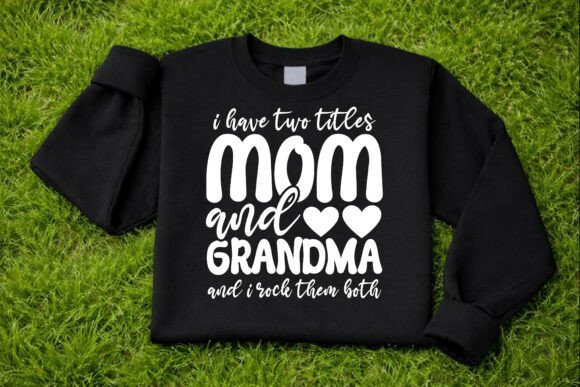 Proud Mom & Grandma SVG: Graphics for T-Shirt Designs