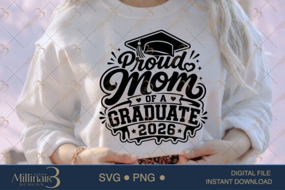 Proud Mom of a Graduate 2026: Graphics for T-Shirt Designs