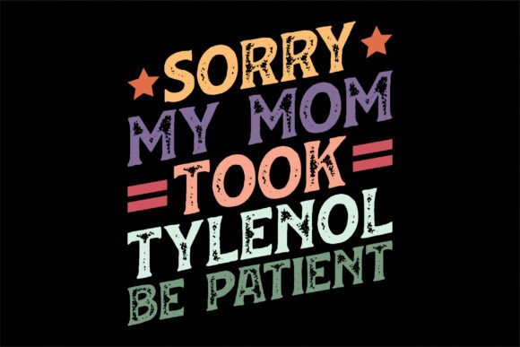 Reviewing Mom Tylenol SVG for T-Shirt Designs & Graphics