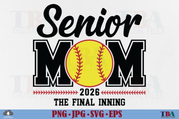 Senior Mom Softball Class of 2026 SVG: Graphics for T-Shirt Designs