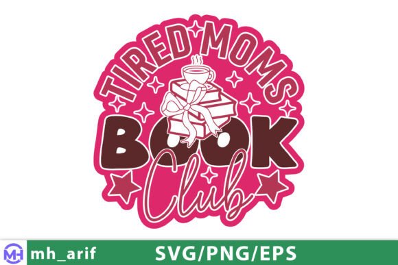Tired Mom Book Club SVG for T-Shirt Designs & Graphics